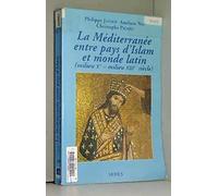 La Méditerranée entre pays d'Islam et monde latin