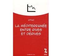 La Mediterranee,Entre Rives et Derives