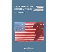La Méditerranée et l'Atlantique La réception de l'histoire des colonies grecques aux Temps modernes - Nicolas Faelli - Hermann - broché - Essai