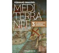 La Méditerranée Et Le Monde Méditerranéen À L'époque De Philippe Ii - Tome 3, Les Événements, La Politique Et Les Hommes
