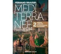 La Méditerranée et le monde méditerranéen au temps de Philippe II - 2. Destins collectifs... Fernand Braudel (Auteur)