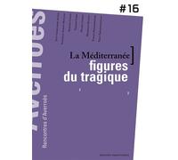 La mediterranee, figures du tragique 16ème rencontres d'Averroès - Thierry Fabre - Parentheses Eds - broché - Essai