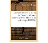 La Méditerranée, la rivière de Gênes et Menton, comme climats d'hiver et de printemps