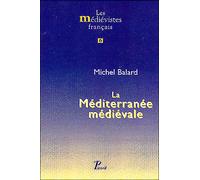 Michel Balard – La Méditerranée médiévale – Espaces, itinéraires, comptoirs – Broché