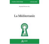 La Méditerranée - Raymond Woessner - Atlande Eds - broché - Essai