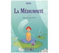 La Médiumnité – Au quotidien – Hagel