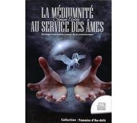 La médiumnité au service des âmes - Etranges rencontres autour de la réincarnation