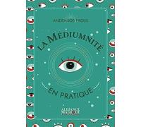 La médiumnité en pratique