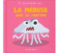La Meduse Joue au Fantôme - T 6 -