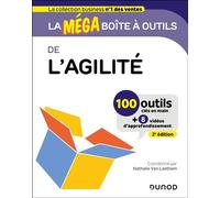 La MEGA boîte à outils de l'Agilité 2nde édition - Nathalie Van Laethem - Dunod - broché - Guide