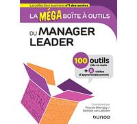 La MEGA boîte à outils du manager leader - 100 outils: 100 outils