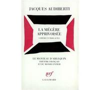 La Mégère Apprivoisée - Comédie En Trois Actes, - Paris, Théâtre De L'athénée, 10 Octobre 1957