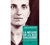 L'echeveau Du Temps - Tome 1, La Megere De La Rue Daguerre, Souvenirs De Resistance