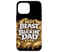 La Meilleure Blague Amusante de Hairy Father sur la Vie d'un père Buckin Coque pour iPhone 16 Pro Max