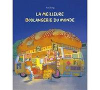 La meilleure boulangerie du monde Yue Zhang (Auteur), Florence Seyvos (Traduction), Pan Hongye (Traduction)