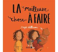 La meilleure chose à faire - Suzanne Williams - Bibli'o - broché - Document jeunesse