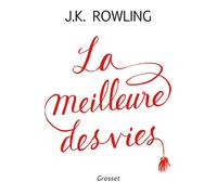 La meilleure des vies: Des bienfaits insoupçonnés de l'échec et de l'importance de l'imagination