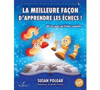 La meilleure façon d'apprendre les échecs 1: Les mats qu'il faut connaître