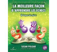 La meilleure façon d'apprendre les échecs 2 Gagner des pièces - Susan Polgar - Olibris - broché - Livre-jeu