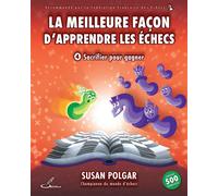 La meilleure façon d'apprendre les échecs 4 Sacrifier pour gagner - Susan Polgar - Olibris - broché - Livre-jeu