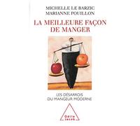 La Meilleure Façon de manger: Les désarrois du mangeur moderne