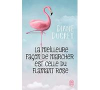 La meilleure façon de marcher est celle du flamant rose