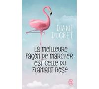 La Meilleure Façon De Marcher Est Celle Du Flamant Rose