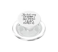 La Meilleure façon de prédire l'avenir est de Le créer PopSockets PopGrip pour MagSafe