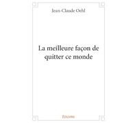 La meilleure façon de quitter ce monde