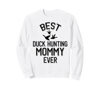 La Meilleure Maman chasseuse de Canards de Tous Les Temps Sweatshirt