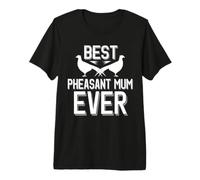 La Meilleure Maman Faisan de Tous Les Temps, Mignonne Amoureuse des faisans T-Shirt Haut de Gamme