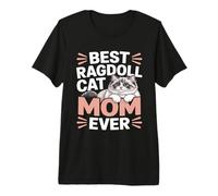La Meilleure Maman Ragdoll de Tous Les Temps, Amoureuse des Chats Ragdoll T-Shirt Haut de Gamme