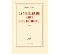 Tristan Garcia – La meilleure part des hommes – Roman – Broché (Prix de Flore 2008)