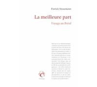 La Meilleure part. Voyage au Brésil