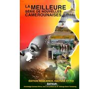 La meilleure série de nouvelles camerounaises: Édition Résilience, Culture et Foi