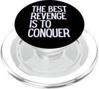 La Meilleure Vengeance est de conquérir Gagner Prosper Grandir Apprendre et Vivre PopSockets PopGrip pour MagSafe