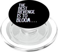 La Meilleure Vengeance est de fleurir, Gagner, Grandir, Apprendre et Vivre PopSockets PopGrip pour MagSafe