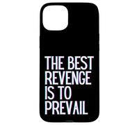 La Meilleure Vengeance est de Gagner prospérer Grandir Apprendre et Vivre Coque pour iPhone 15 Plus