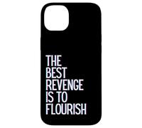 La Meilleure Vengeance est de s'épanouir Gagner prospérer Grandir Apprendre en Direct Coque pour iPhone 14 Plus