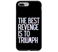 La Meilleure Vengeance est de triompher, Gagner, prospérer, Grandir, Apprendre et Vivre Coque pour iPhone 7 Plus/8 Plus