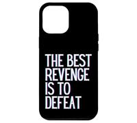 La Meilleure Vengeance est de vaincre Gagner Prosper Grandir Apprendre et Vivre Coque pour iPhone 12 Pro Max