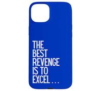 La Meilleure Vengeance est d'exceller Gagner Prosper Grandir Apprendre et Vivre Coque pour iPhone 15 Plus