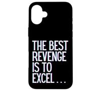 La Meilleure Vengeance est d'exceller Gagner Prosper Grandir Apprendre et Vivre Coque pour iPhone 16 Plus