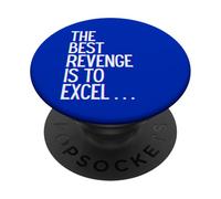 La Meilleure Vengeance est d'exceller Gagner Prosper Grandir Apprendre et Vivre PopSockets PopGrip Adhésif