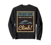 La Meilleure Vue Vient après la montée la Plus Difficile Sweatshirt