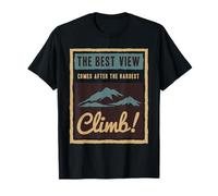 La Meilleure Vue Vient après la montée la Plus Difficile T-Shirt