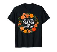 La MEJOR MAMA DEL MUNDO Dia de las Madres Regalo Cadeau pour maman T-Shirt