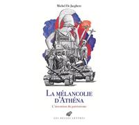 La Mélancolie D'athéna - L'invention Du Patriotisme - Le Cabinet Des Antiques, Ii