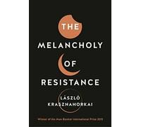 La mélancolie de la résistance