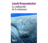 La mélancolie de la résistance